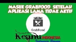 'CARA MASUK / LOG IN GRABFOOD MERCHANT YANG LAMA TIDAK AKTIF'