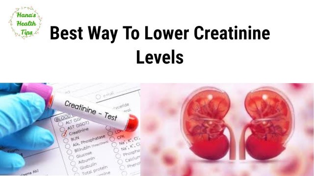 'Best Way To Lower Creatinine Levels | Kidney Disease | Natural Health Tips By Hana'