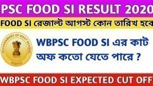 'Wbpsc food si results date 2020 || psc food si এর কাট অফ কতো যেতে পারে || The Bong Academy ||'