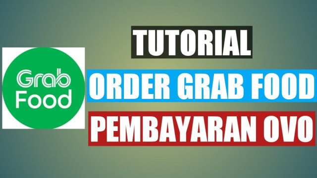 'CARA ORDER GRAB FOOD MUDAH || CARA ORDER GRAB FOOD PEMBAYARAN PAKAI OVO BANYAK DISKON'