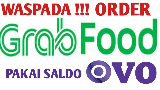 'HATI-HATI !! ORDER GRAB FOOD PAKAI SALDO OVO'