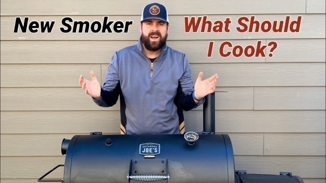 'Offset Smoker - What Food Should I Cook First?'