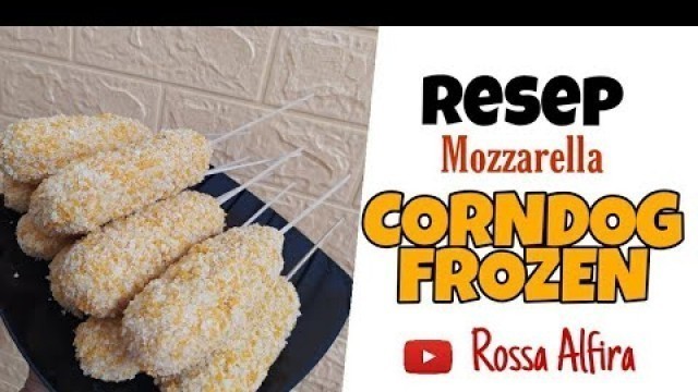 'RESEP CORNDOG FROZEN TANPA MIXER_COOKING_by Rossa Alfira'