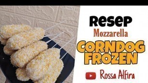 'RESEP CORNDOG FROZEN TANPA MIXER_COOKING_by Rossa Alfira'