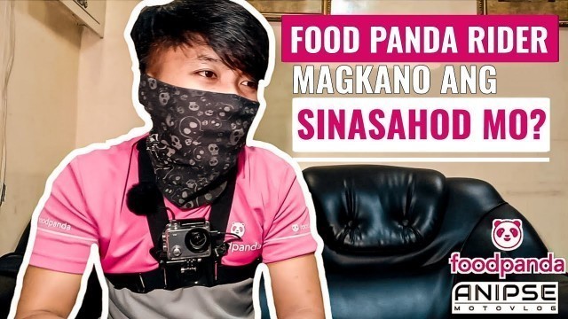 'MAGKANO ANG SAHOD NG FOODPANDA RIDER 2021'