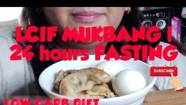 'LCIF l LOW CARB DIET l 24hrs FASTING DONE!!! ASMR MUKBANG'