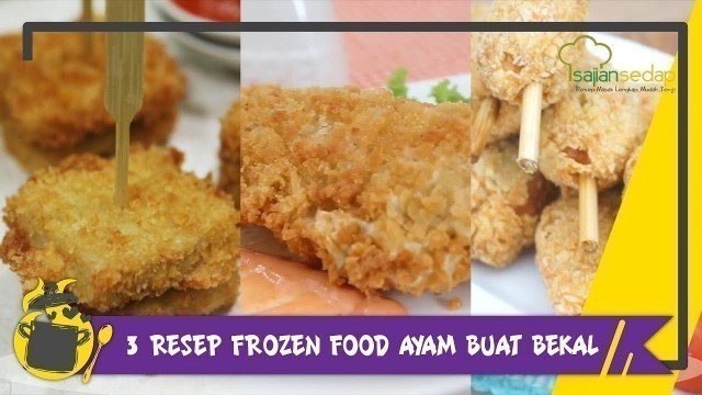 '3 Resep Frozen Food dari Ayam Buat Bekal Keluarga'