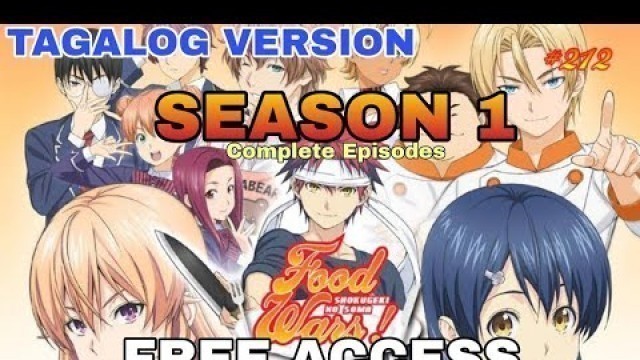 'Food War Shokugeki No Soma || Complete Episodes of SEASON 1 || Tagalog Version || FREE to ACCESS'