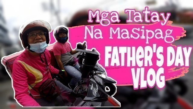 'Food Panda Rider pt.8 | Father\'s Day Vlog'