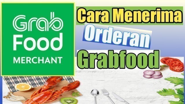 'CARA MENERIMA ORDERAN DI GRABFOOD|tutorial grab merchant/Restoran pilihan'