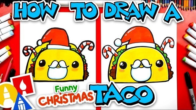 'How To Draw A Funny Christmas Taco'