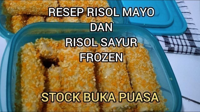 'RESEP RISOL MAYO DAN RISOL SAYUR FROZEN | FROZEN FOOD | MENU PERSIAPAN RAMADHAN'