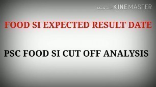 'PSC FOOD SI RESULT DATE AND CUT OFF COMBO VIDEO'