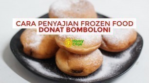 'CARA PENYAJIAN FROZEN FOOD DONAT BOMBOLONI HOMYCOOK'