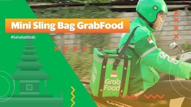 '[Bali] Semakin Mudah Antar Makanan dengan Mini Sling Bag GrabFood'