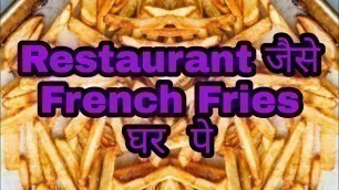 'Are French Fries value for money food? Making restaurant style fries at home'