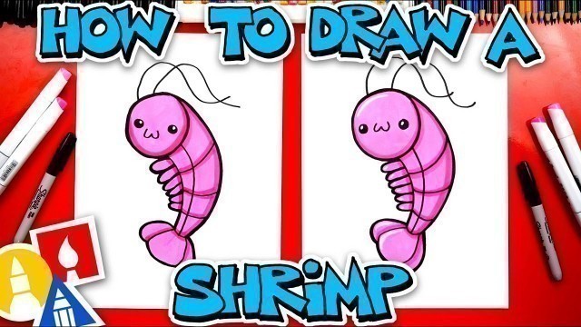 'How To Draw A Funny Shrimp'