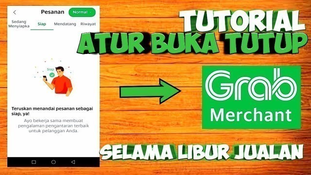 'Tutorial Cara mengatur buka tutup grab merchant apabila libur jualan tanpa ribet & mudah | grabfood'