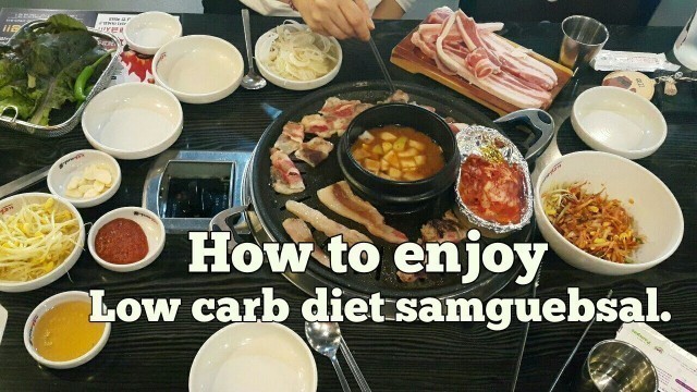 'Low carb diet unlimited Samguebsal..LCIF Ketogenik mode.'