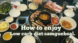 'Low carb diet unlimited Samguebsal..LCIF Ketogenik mode.'