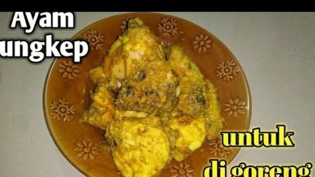 'RESEP AYAM UNGKEP || cara membuat ayam goreng bumbu meresap | ungkep frozen'