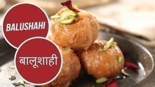 'Balushahi | बालूशाही | Sanjeev Kapoor Khazana'