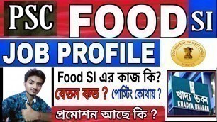 'Food sub inspector job profile || Food si salary, promotion || WBPSC FOOD SI RESULT DATE 2019 || PSC'