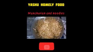 '#Manchurian #chinesefood  #streetfood #manchurianandnoodles #yashuhomelyfood #spicystreetfood'