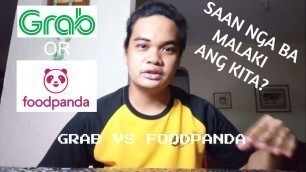 'GRAB VS FOODPANDA (SAAN NGA BA MALAKI ANG KITA?)'