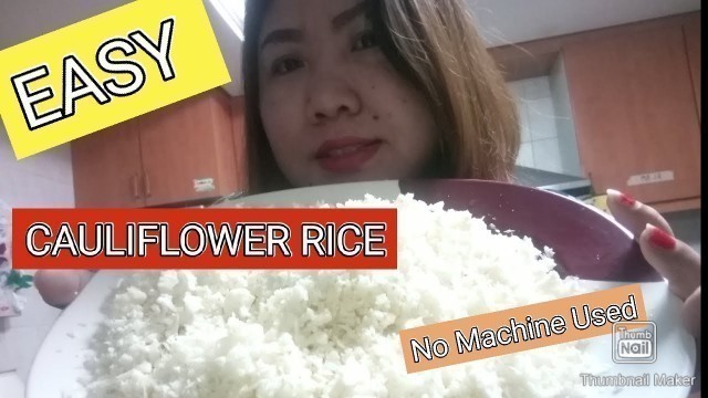 'HOW TO MAKE CAULIFLOWER RICE WITHOUT USING FOOD PROCESSOR||LCIF'