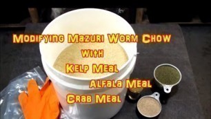 'Modifying Worm Chow with Kelp, Crab and Alfalfa Meal'