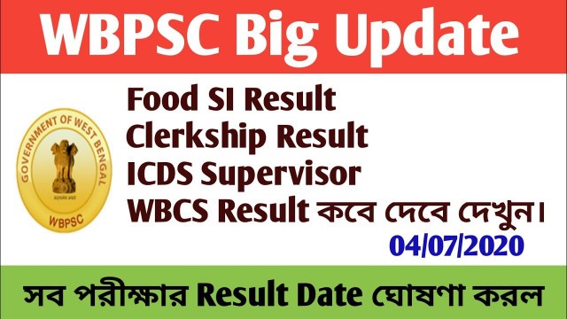 'WBPSC Food SI,ICDS Supervisor, Clerkship, WBCS Result Date | WBPSC Result Date | Nemu 2.0 |'