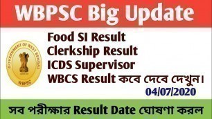 'WBPSC Food SI,ICDS Supervisor, Clerkship, WBCS Result Date | WBPSC Result Date | Nemu 2.0 |'