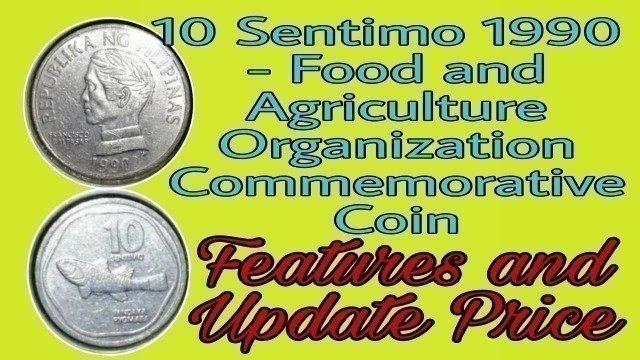 '10 Sentimo 1990 - Food and Agriculture Organization Commemorative Coin |  Features and Update Price'