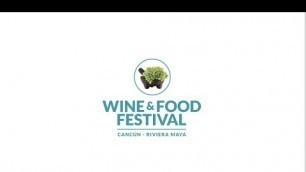 'Spot Wine & Food Festival 2017: Cancún - Riviera Maya.'