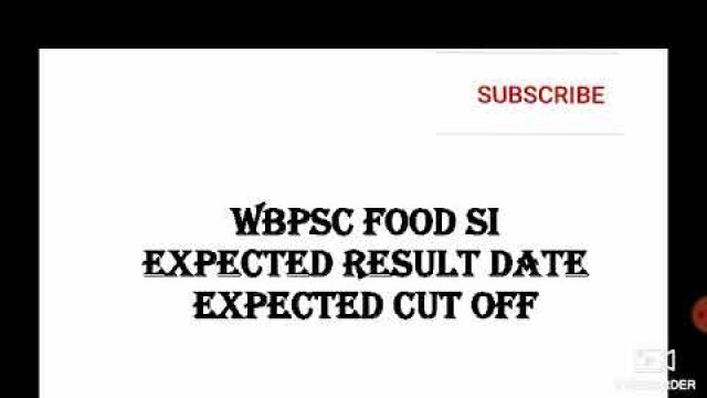 'WBPSC #FOOD SI#RESULT DATE#CUT OFF PREDICTION'