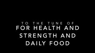 'For Health and Strength and Daily Food Prayer'