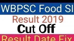 'WBPSC FOOD SUPPLY SUB INSPECTOR RESULT DATE 2019 || WBPSC FOOD SI Cut Off 2019'