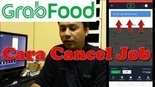 'CARA BATALKAN TUGASAN GRABFOOD - TUTORIAL CANCEL JOB'