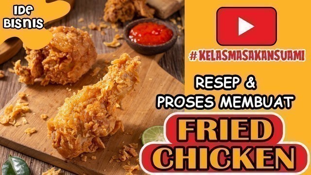 'RESEP FRIED CHICKEN FROZEN UNTUK JUALAN - CARA MEMBUAT AYAM GORENG CRISPY KFC ANTI GAGAL'