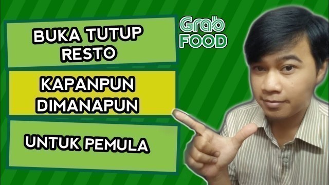 'Cara Buka Tutup Grabmerchant - Tutorial GrabMerchant'