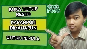 'Cara Buka Tutup Grabmerchant - Tutorial GrabMerchant'