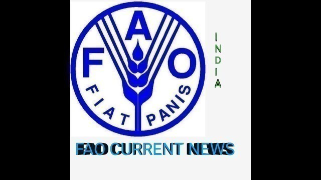 'FAO ( FOOD AND AGRICULTURE ORGANISATION) IN HINDI NEWS'