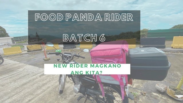 'Magkano ang kita ng food panda rider  batch 6 new rider / worth it ba maging food panda rider?'