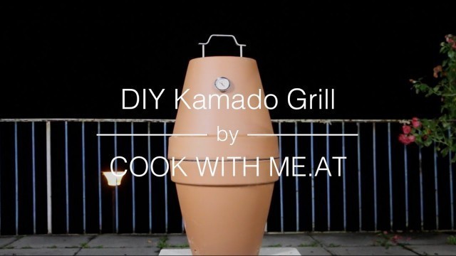 'DIY Kamado Grill - Flowerpot Smoker Galileo - COOK WITH ME.AT'