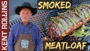 'Smoked Meatloaf | Best Meatloaf Recipe on the Grill or Smoker'