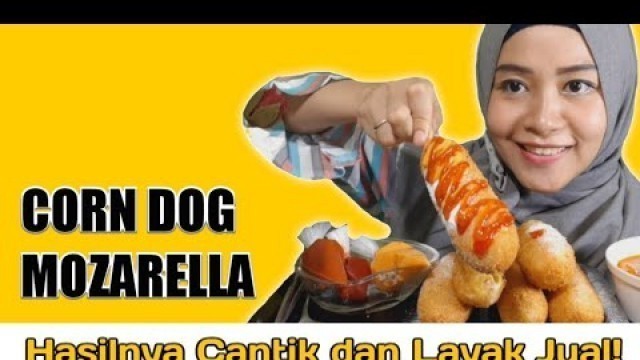 'RESEP DAN CARA BUAT CORN DOG MOZARELLA, GAMPANG DAN ENAK BANGET! | IDE USAHA FROZEN FOOD'