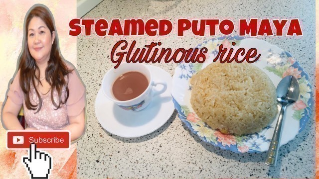 'My STEAMED PUTO MAYA ( Glutinous Rice) Filipino Food'