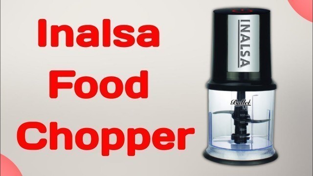 'Inalsa Food Chopper | Small Electric Food Chopper | Electric Mini Chopper'