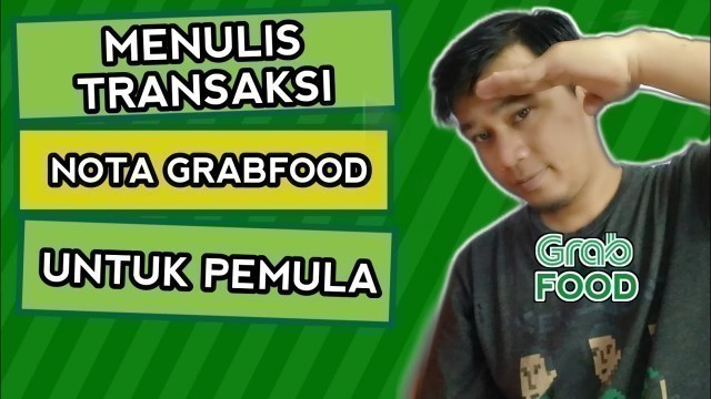 'Cara Membuat Nota Grabfood - Tutorial Grabfood'